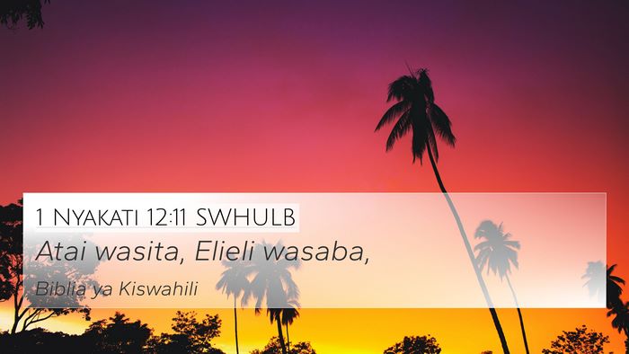 1 Nyakati 12:11 SWHULB 4K Wallpaper - Atai wasita, Elieli - 4K Wallpaper Bible Verse