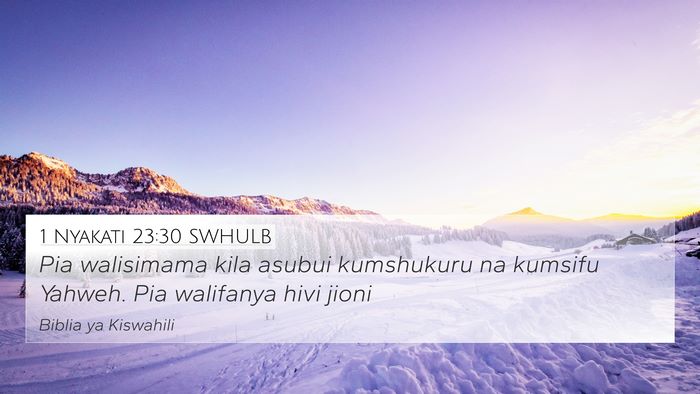 1 Nyakati 23:30 SWHULB Bible Verse Image