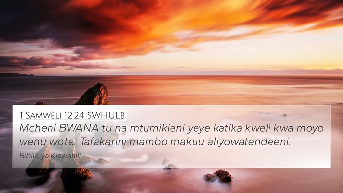 1 Samweli 12:24 SWHULB Bible Verse Image