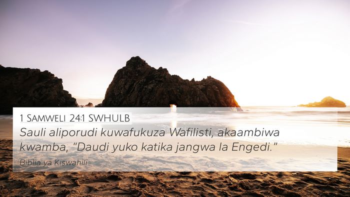 1 Samweli 24:1 SWHULB 4K Wallpaper - Sauli aliporudi kuwafukuza Wafilisti, akaambiwa - 4K Wallpaper Bible Verse