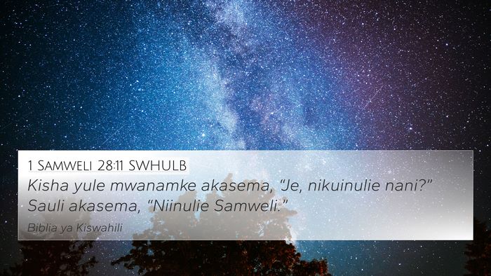 1 Samweli 28:11 SWHULB 4K Wallpaper - Kisha yule mwanamke akasema, “Je, nikuinulie - 4K Wallpaper Bible Verse