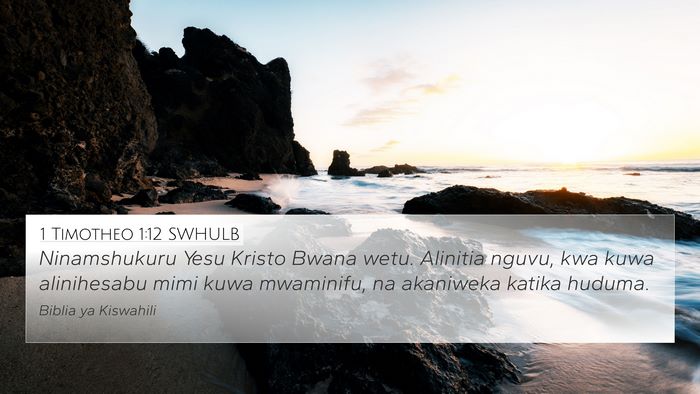 1 Timotheo 1:12 SWHULB Bible Verse Image