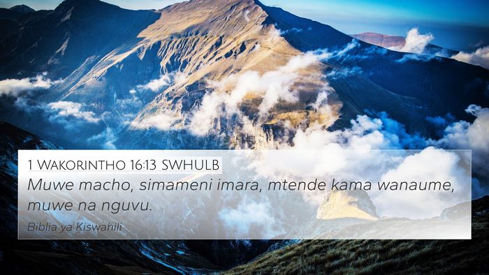 1 Wakorintho 16:13 SWHULB Bible Verse Image