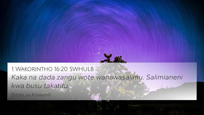 1 Wakorintho 16:20 SWHULB Bible Verse Image