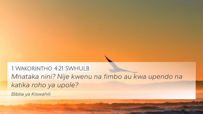 1 Wakorintho 4:21 SWHULB Bible Verse Image