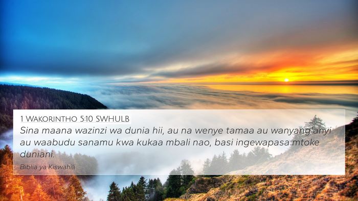 1 Wakorintho 5:10 SWHULB 4K Wallpaper - Sina maana wazinzi wa dunia hii, au na wenye - 4K Wallpaper Bible Verse