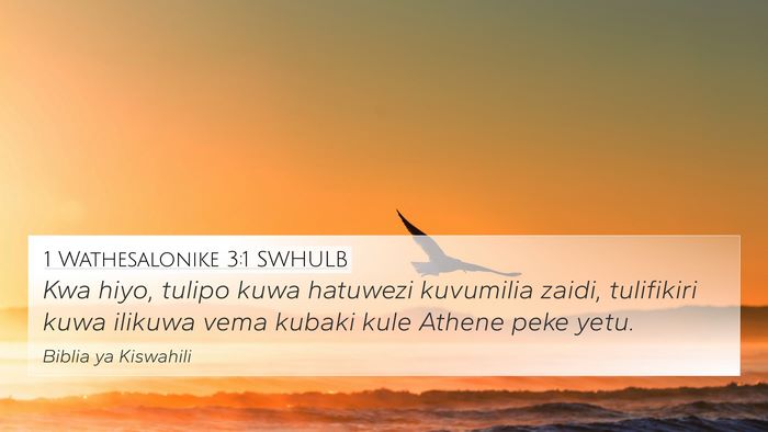 1 Wathesalonike 3:1 SWHULB 4K Wallpaper - Kwa hiyo, tulipo kuwa hatuwezi kuvumilia zaidi, - 4K Wallpaper Bible Verse
