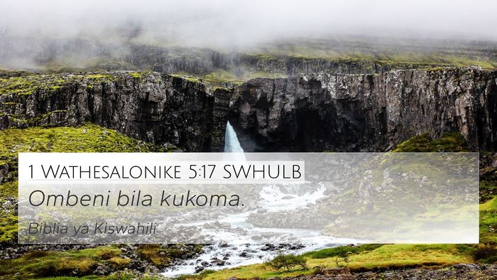 1 Wathesalonike 5:17 SWHULB Bible Verse Image