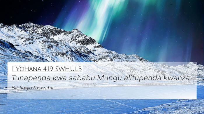 1 Yohana 4:19 SWHULB Bible Verse Image