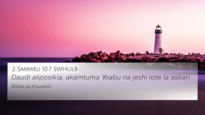 2 Samweli 10:7 SWHULB 4K Wallpaper - Daudi aliposikia, akamtuma Yoabu na jeshi lote la - 4K Wallpaper Bible Verse