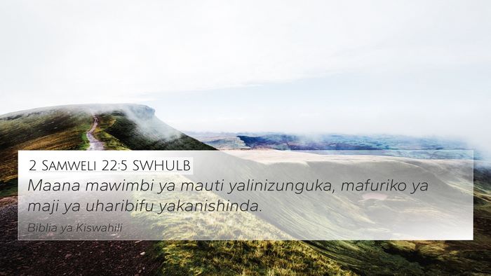 2 Samweli 22:5 SWHULB Bible Verse Image