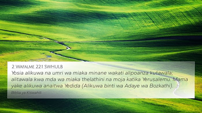 2 Wafalme 22:1 SWHULB Bible Verse Image