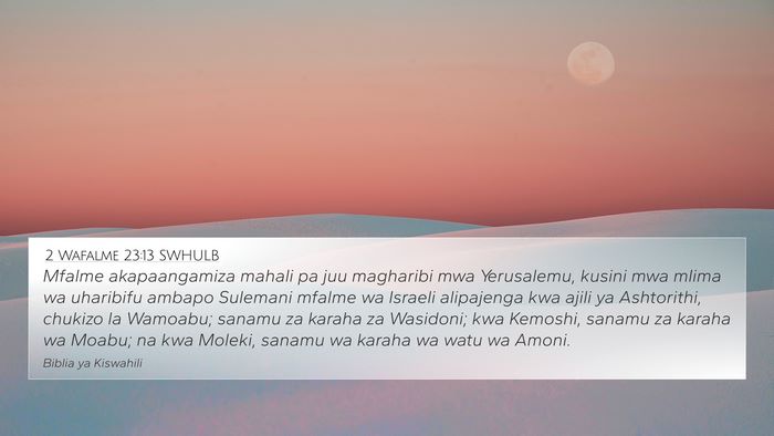 2 Wafalme 23:13 SWHULB Bible Verse Image