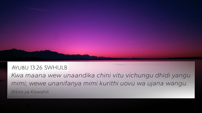 Ayubu 13:26 SWHULB Bible Verse Image