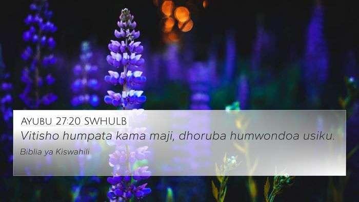 Ayubu 27:20 SWHULB Bible Verse Image