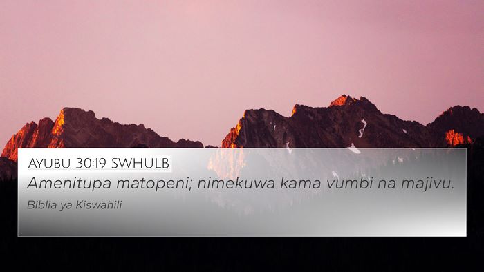 Ayubu 30:19 SWHULB Bible Verse Image
