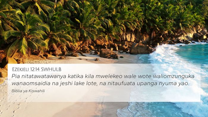 Ezekieli 12:14 SWHULB Bible Verse Image