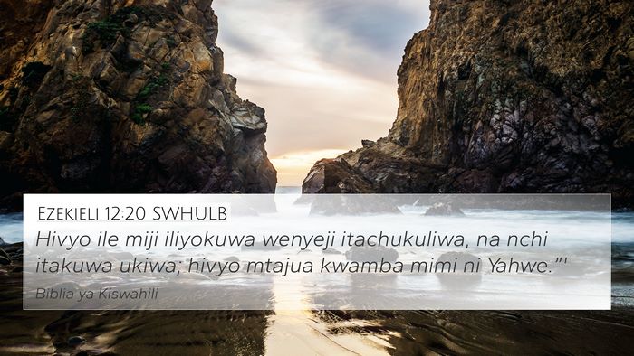 Ezekieli 12:20 SWHULB Bible Verse Image