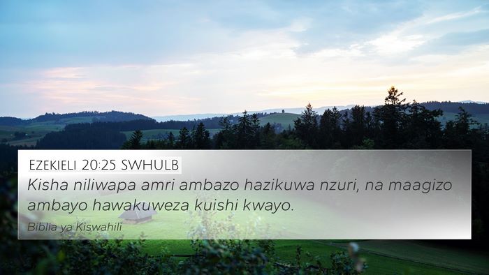 Ezekieli 20:25 SWHULB Bible Verse Image