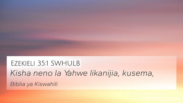 Ezekieli 35:1 SWHULB Bible Verse Image