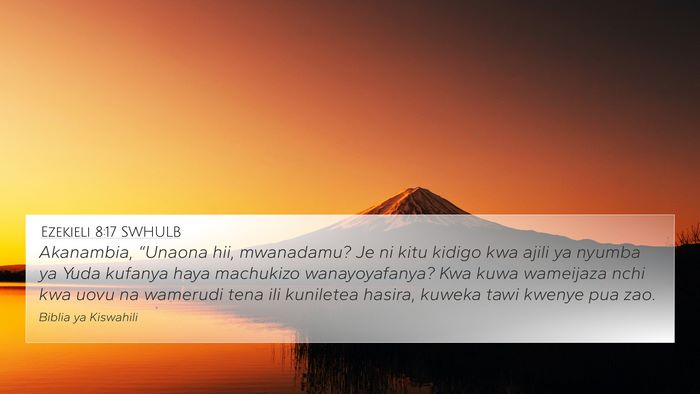 Ezekieli 8:17 SWHULB Bible Verse Image