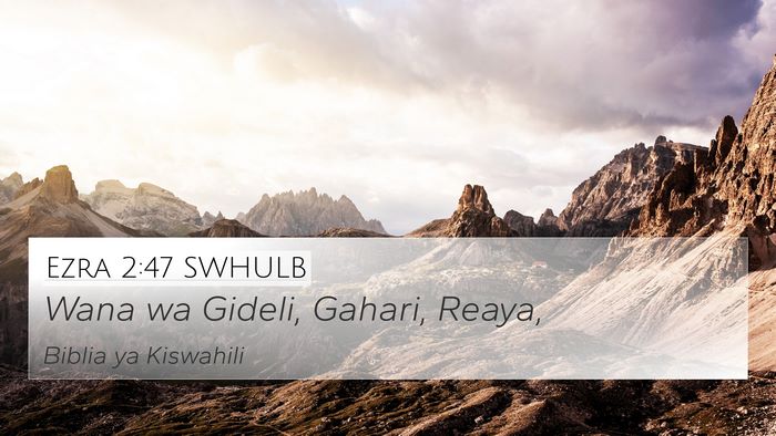 Ezra 2:47 SWHULB 4K Wallpaper - Wana wa Gideli, Gahari, - 4K Wallpaper Bible Verse