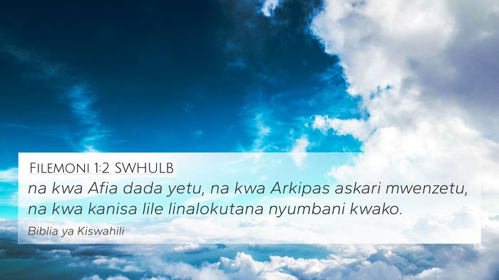 Filemoni 1:2 SWHULB 4K Wallpaper - na kwa Afia dada yetu, na kwa Arkipas askari - 4K Wallpaper Bible Verse