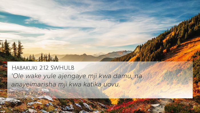 Habakuki 2:12 SWHULB Bible Verse Image