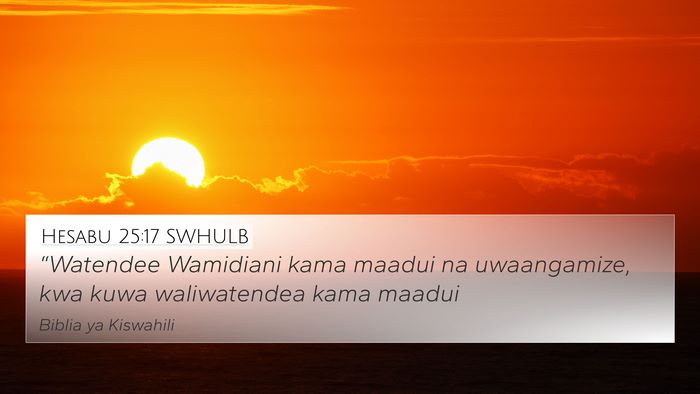 Hesabu 25:17 SWHULB 4K Wallpaper - “Watendee Wamidiani kama maadui na uwaangamize, - 4K Wallpaper Bible Verse
