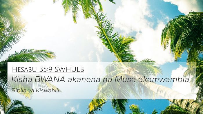 Hesabu 35:9 SWHULB 4K Wallpaper - Kisha BWANA akanena na Musa - 4K Wallpaper Bible Verse