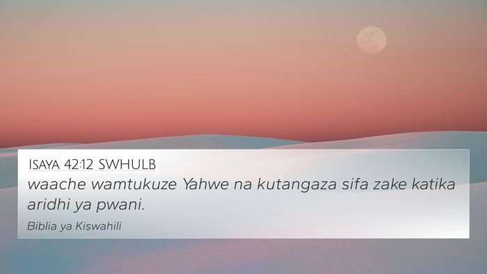 Isaya 42:12 SWHULB Bible Verse Image