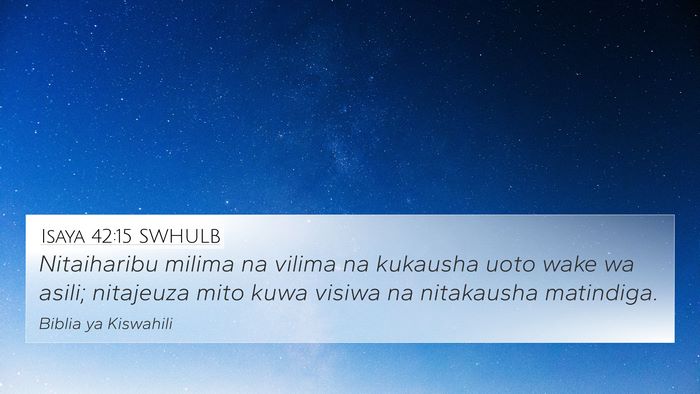 Isaya 42:15 SWHULB Bible Verse Image