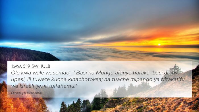 Isaya 5:19 SWHULB Bible Verse Image