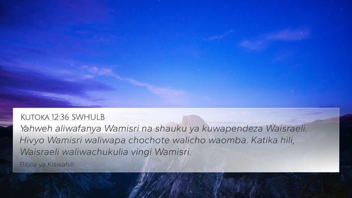 Kutoka 12:36 SWHULB Bible Verse Image