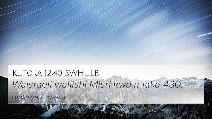 Kutoka 12:40 SWHULB Bible Verse Image