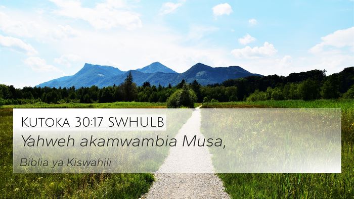 Kutoka 30:17 SWHULB Bible Verse Image