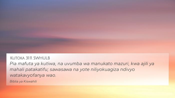 Kutoka 31:11 SWHULB Bible Verse Image