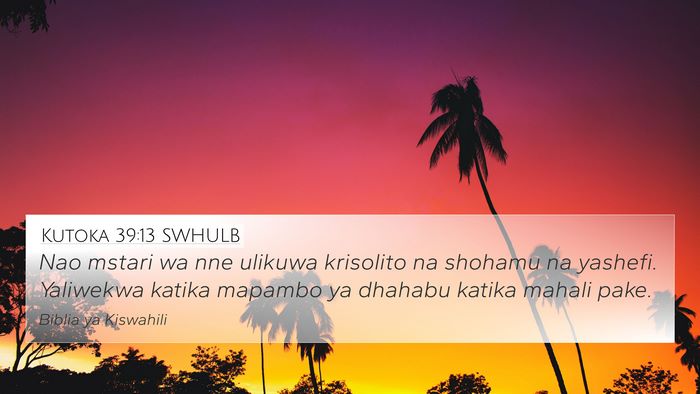 Kutoka 39:13 SWHULB 4K Wallpaper - Nao mstari wa nne ulikuwa krisolito na shohamu na - 4K Wallpaper Bible Verse