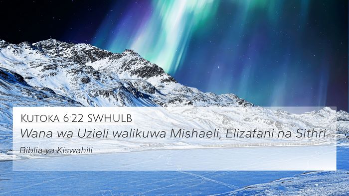 Kutoka 6:22 SWHULB Bible Verse Image