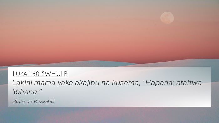 Luka 1:60 SWHULB Bible Verse Image
