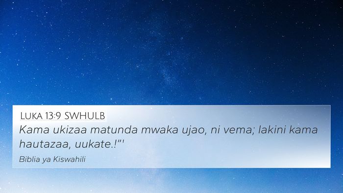 Luka 13:9 SWHULB Bible Verse Image