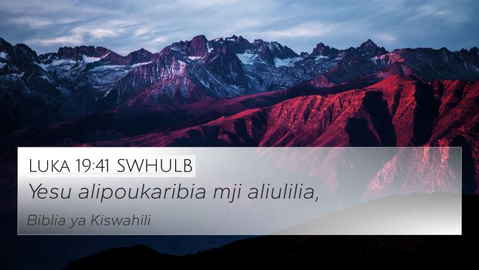 Luka 19:41 SWHULB Bible Verse Image