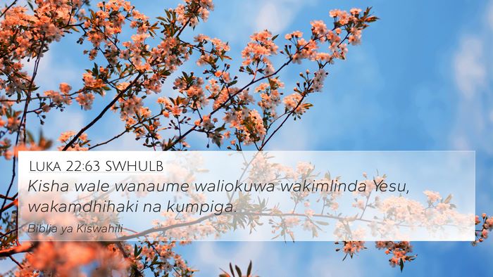 Luka 22:63 SWHULB Bible Verse Image