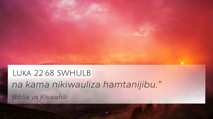 Luka 22:68 SWHULB Bible Verse Image