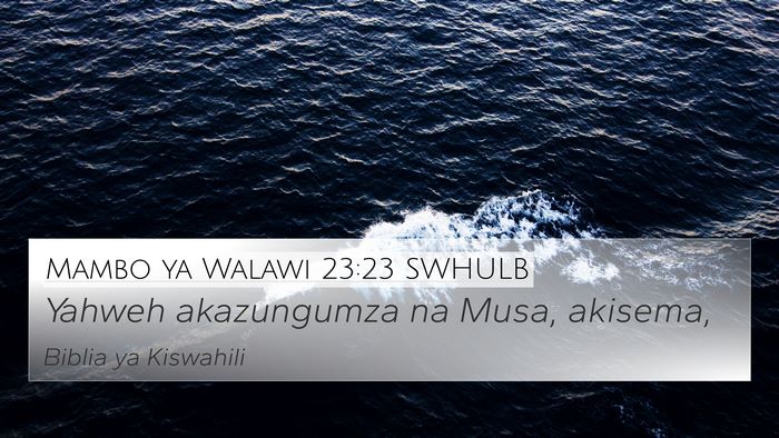 Mambo ya Walawi 23:23 SWHULB 4K Wallpaper - Yahweh akazungumza na Musa, - 4K Wallpaper Bible Verse