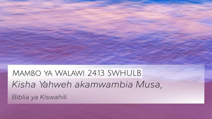 Mambo ya Walawi 24:13 SWHULB 4K Wallpaper - Kisha Yahweh akamwambia - 4K Wallpaper Bible Verse