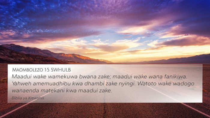 Maombolezo 1:5 SWHULB Bible Verse Image