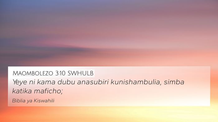 Maombolezo 3:10 SWHULB Bible Verse Image