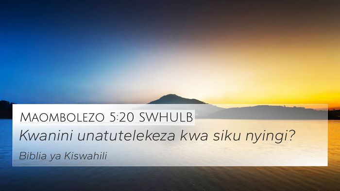 Maombolezo 5:20 SWHULB Bible Verse Image