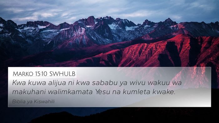Marko 15:10 SWHULB Bible Verse Image